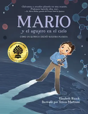 Mario Y El Agujero En El Cielo / Mario et le trou dans le ciel : Cmo Un Qumico Salv Nuestro Planeta - Mario Y El Agujero En El Cielo / Mario and the Hole in the Sky: Cmo Un Qumico Salv Nuestro Planeta