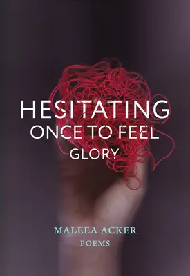 Hésiter une fois pour ressentir la gloire - Hesitating Once to Feel Glory