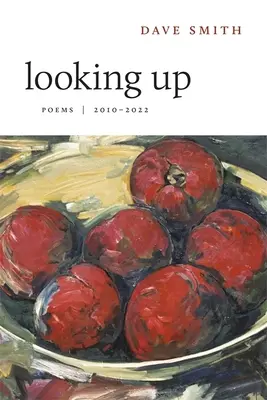 Looking Up : Poèmes, 2010-2022 - Looking Up: Poems, 2010-2022