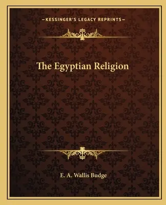 La religion égyptienne - The Egyptian Religion