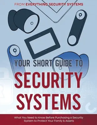 Votre petit guide des systèmes de sécurité - Your Short Guide to Security Systems