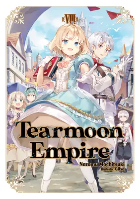 L'Empire des Tearmons : Volume 8 - Tearmoon Empire: Volume 8