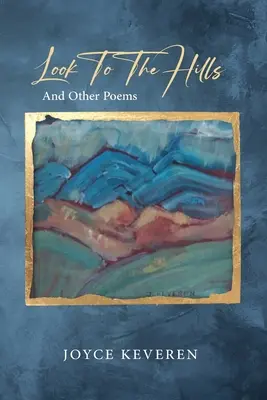 Look To The Hills : Et autres poèmes - Look To The Hills: And Other Poems