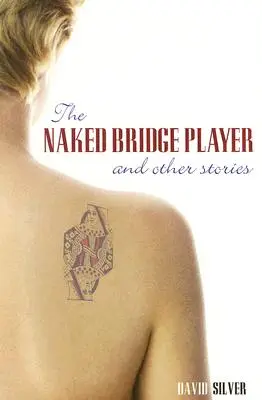 Le joueur de bridge nu et autres histoires - Naked Bridge Player and Other Stories