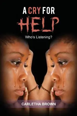 Un appel à l'aide : Qui écoute ? - A Cry for Help: Who's Listening?