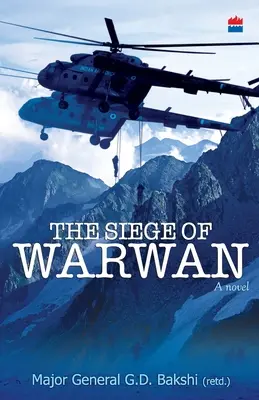 Le siège de Warwan - Un roman - The Siege Of Warwan - A Novel