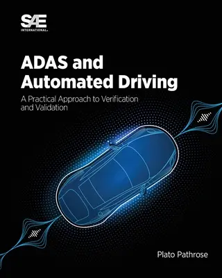 ADAS et conduite automatisée : Une approche pratique de la vérification et de la validation - ADAS and Automated Driving: A Practical Approach to Verification and Validation