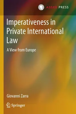 L'impérativité en droit international privé : Un point de vue européen - Imperativeness in Private International Law: A View from Europe