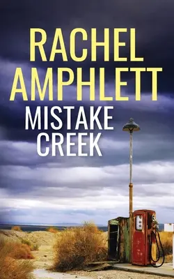Mistake Creek : Un thriller conspirationniste plein d'action - Mistake Creek: An action-packed conspiracy thriller