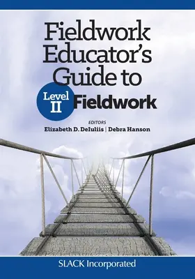 Guide de l'éducateur pour le travail sur le terrain de niveau II - Fieldwork Educator's Guide to Level II Fieldwork
