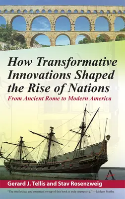 Comment les innovations transformatrices ont façonné l'essor des nations : De la Rome antique à l'Amérique moderne - How Transformative Innovations Shaped the Rise of Nations: From Ancient Rome to Modern America