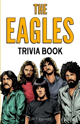 Livre d'anecdotes sur les Eagles - The Eagles Trivia Book