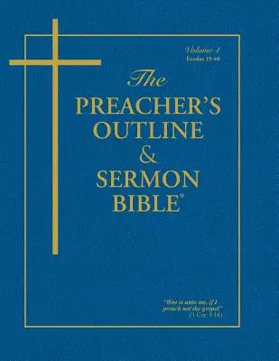 Bible des prédicateurs et des sermons - KJV - Exode 2 : chapitres 19-40 - Preacher's Outline & Sermon Bible-KJV-Exodus 2: Chapters 19-40