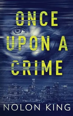 Une fois sur un crime - Once Upon A Crime