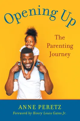S'ouvrir : L'aventure de la parentalité - Opening Up: The Parenting Journey