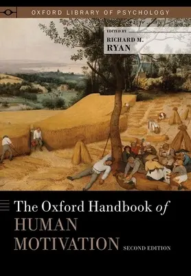 Le manuel d'Oxford sur la motivation humaine - The Oxford Handbook of Human Motivation