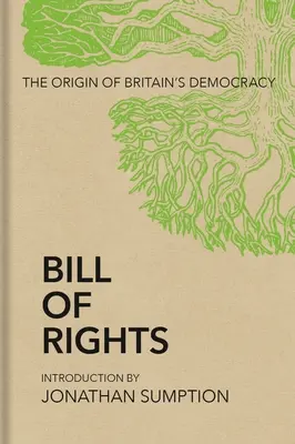 Déclaration des droits : L'origine de la démocratie britannique - Bill of Rights: The Origin of Britain's Democracy