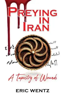 La prédation en Iran : Une tapisserie de blessures - Preying in Iran: A Tapestry of Wounds