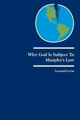 Pourquoi Dieu est soumis à la loi de Murphy : Dialogues sur Dieu et le judaïsme - Why God Is Subject to Murphy's Law: Dialogues on God and Judaism