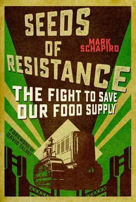 Les graines de la résistance : La lutte pour la diversité alimentaire sur notre planète ravagée par le climat - Seeds of Resistance: The Fight for Food Diversity on Our Climate-Ravaged Planet