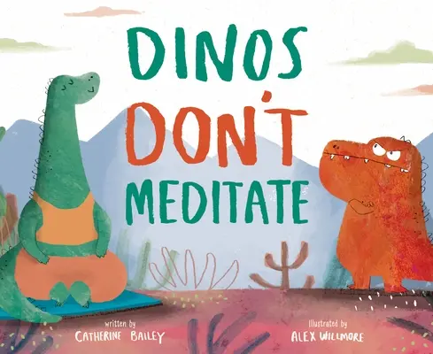 Les dinosaures ne méditent pas - Dinos Don't Meditate