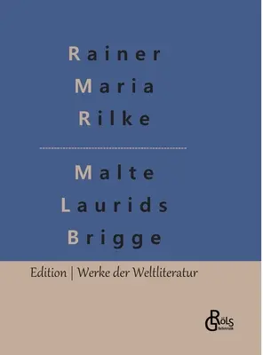 Les notes de Malte Laurids Brigge : Livre en prose - Die Aufzeichnungen des Malte Laurids Brigge: Prosabuch