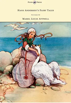 Les contes de fées de Hans Andersen - Illustré par Mabel Lucie Attwell - Hans Andersen's Fairy Tales - Pictured By Mabel Lucie Attwell