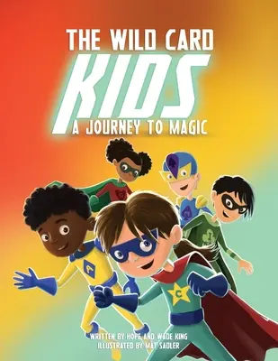 Les enfants Wild Card : Un voyage vers la magie - The Wild Card Kids: A Journey to Magic