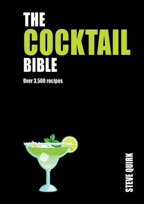 La Bible des cocktails : Plus de 3 500 recettes - Cocktail Bible: Over 3,500 Recipes