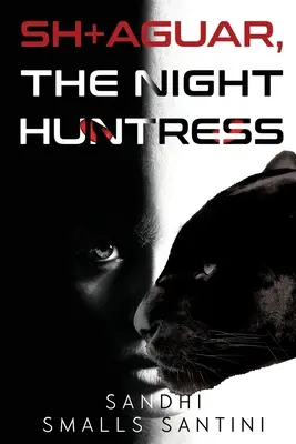 SH+AGUAR, La chasseresse de la nuit - SH+AGUAR, The Night Huntress