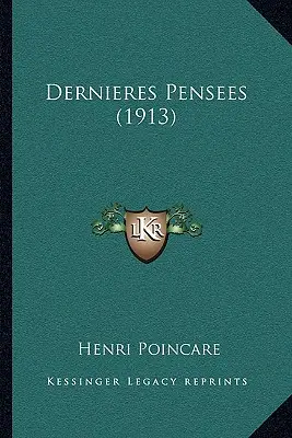 Dernières Pensées (1913) - Dernieres Pensees (1913)