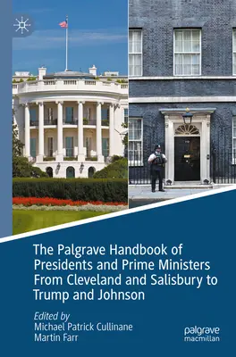 Le manuel Palgrave des présidents et premiers ministres, de Cleveland et Salisbury à Trump et Johnson - The Palgrave Handbook of Presidents and Prime Ministers from Cleveland and Salisbury to Trump and Johnson