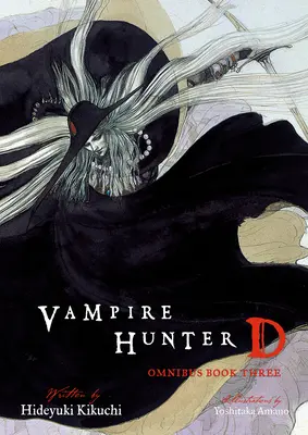 Chasseur de vampires D Omnibus : Livre Trois - Vampire Hunter D Omnibus: Book Three