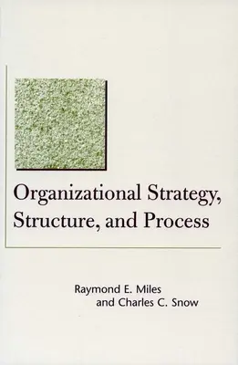 Stratégie, structure et processus organisationnels - Organizational Strategy, Structure, and Process