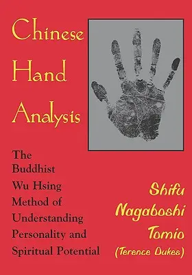 Analyse des mains chinoises (Tomio (Terence Dukes) Shifu Nagaboshi) - Chinese Hand Analysis (Tomio (Terence Dukes) Shifu Nagaboshi)