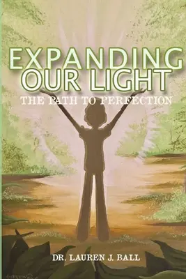 Élargir notre lumière : Le chemin de la perfection - Expanding Our Light: The Path to Perfection