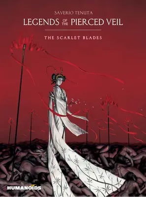 Légendes du voile percé : Les lames écarlates - Legends of the Pierced Veil: The Scarlet Blades