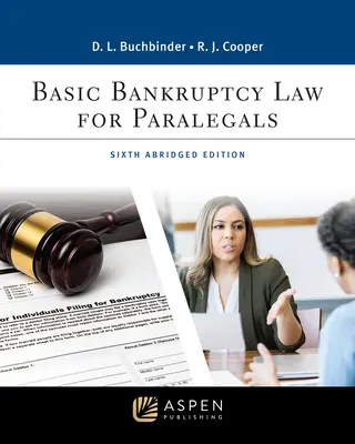 Le droit fondamental de la faillite pour les parajuristes : Abrégé - Basic Bankruptcy Law for Paralegals: Abridged