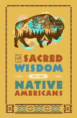 La sagesse sacrée des Amérindiens - The Sacred Wisdom of the Native Americans