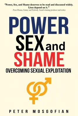 Sexe de pouvoir et honte : Surmonter l'exploitation sexuelle - Power Sex and Shame: Overcoming Sexual Exploitation