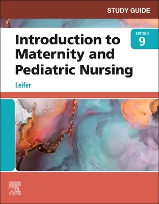 Guide d'étude pour l'introduction aux soins infirmiers de maternité et de pédiatrie - Study Guide for Introduction to Maternity and Pediatric Nursing