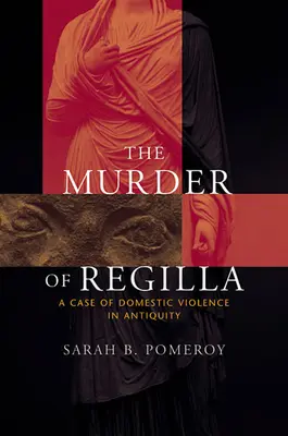 Le meurtre de Regilla : un cas de violence domestique dans l'Antiquité - Murder of Regilla: A Case of Domestic Violence in Antiquity