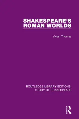 Les mondes romains de Shakespeare - Shakespeare's Roman Worlds