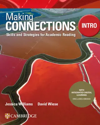 Making Connections Intro Student's Book with Integrated Digital Learning : Compétences et stratégies pour la lecture académique - Making Connections Intro Student's Book with Integrated Digital Learning: Skills and Strategies for Academic Reading