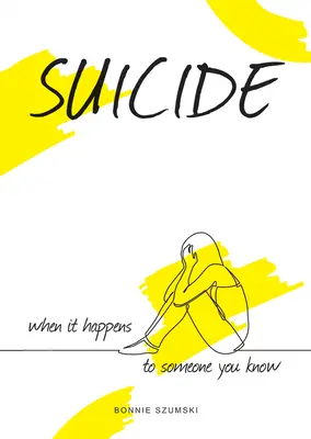 Le suicide : Quand cela arrive à quelqu'un que vous connaissez - Suicide: When It Happens to Someone You Know