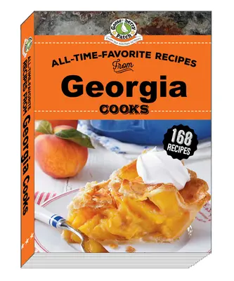 Recettes préférées des cuisiniers de Géorgie - All-Time-Favorite Recipes from Georgia Cooks