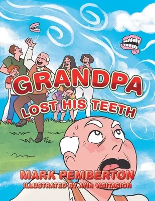 Grand-père a perdu ses dents - Grandpa Lost His Teeth