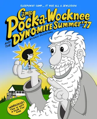 Le camp Pock-A-Wocknee et l'été dynomique de 77 - Camp Pock-A-Wocknee and the Dynomite Summer of '77