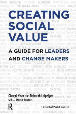 Créer de la valeur sociale : Un guide pour les dirigeants et les artisans du changement - Creating Social Value: A Guide for Leaders and Change Makers