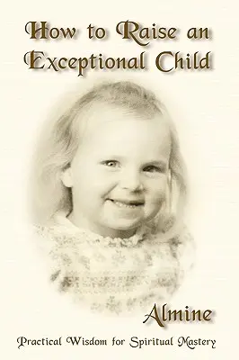 Comment élever un enfant exceptionnel - How to Raise an Exceptional Child